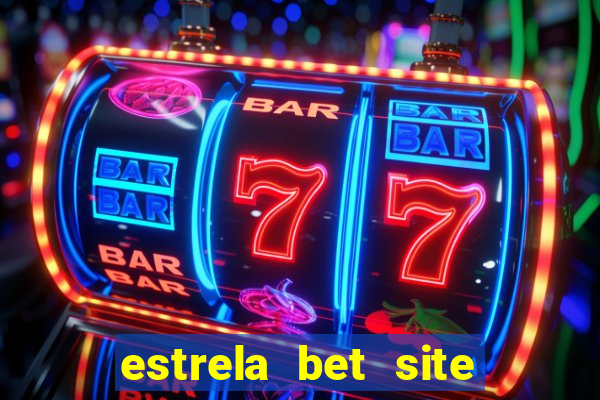 estrela bet site de aposta