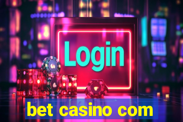 bet casino com