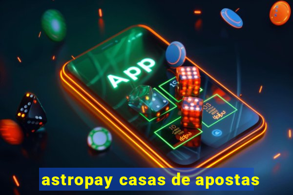 astropay casas de apostas