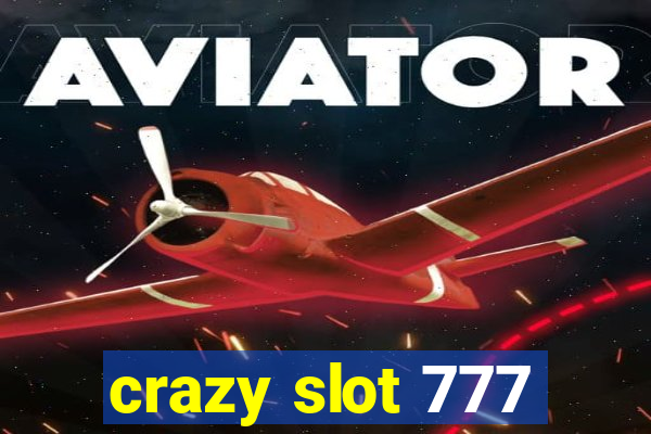 crazy slot 777