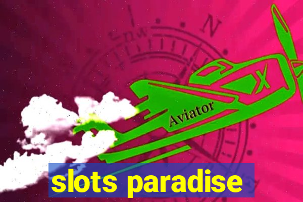 slots paradise