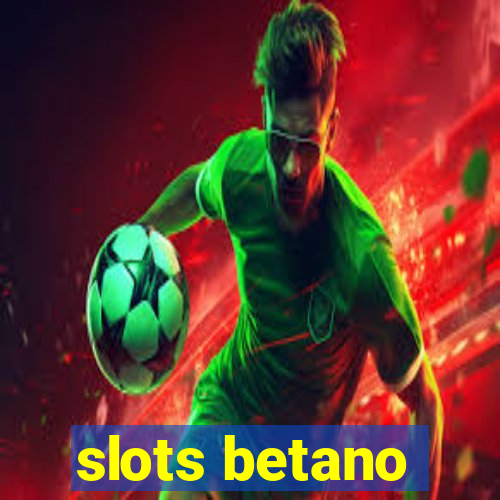 slots betano