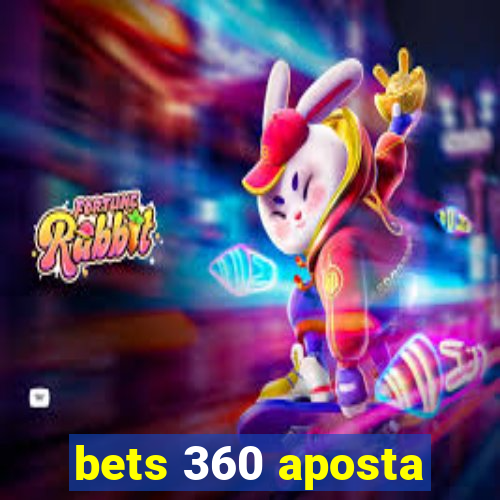 bets 360 aposta