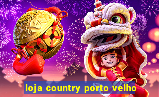 loja country porto velho