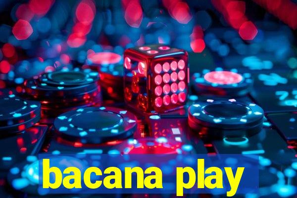 bacana play