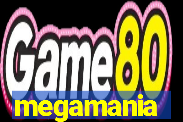 megamania