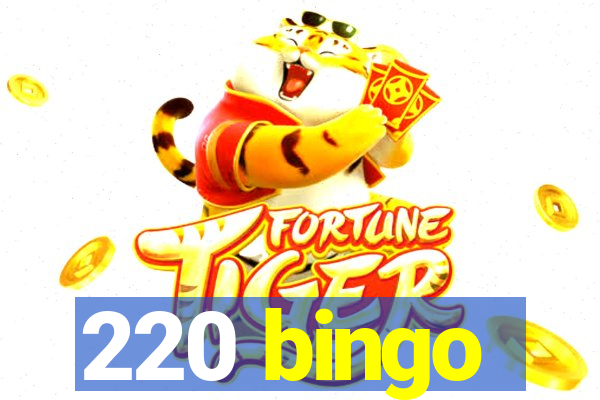 220 bingo