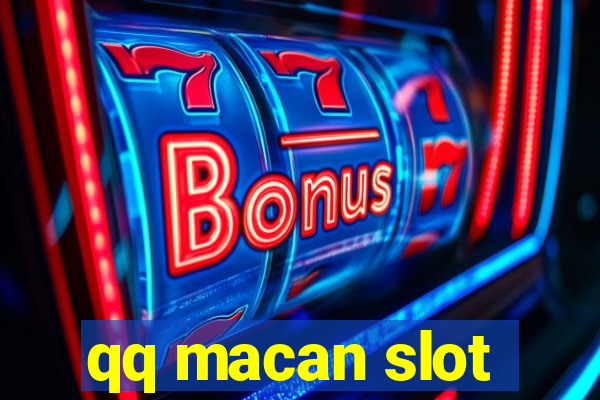 qq macan slot