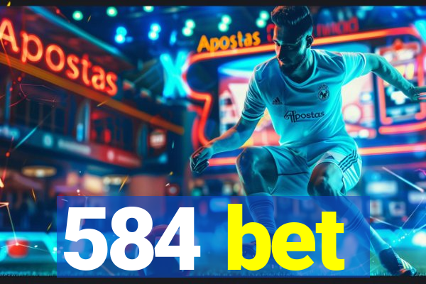 584 bet