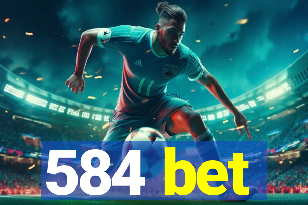 584 bet