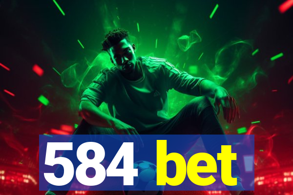 584 bet