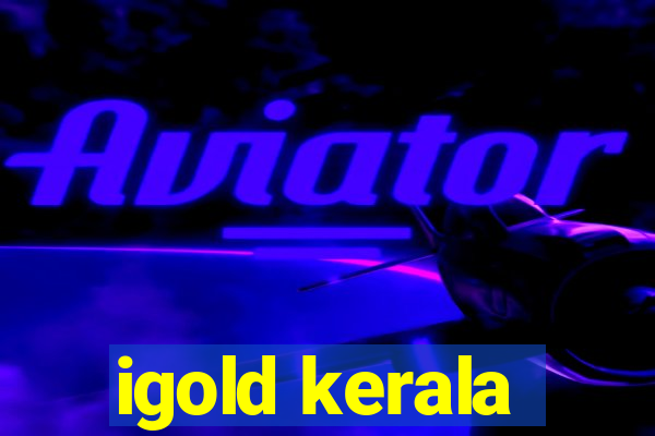 igold kerala