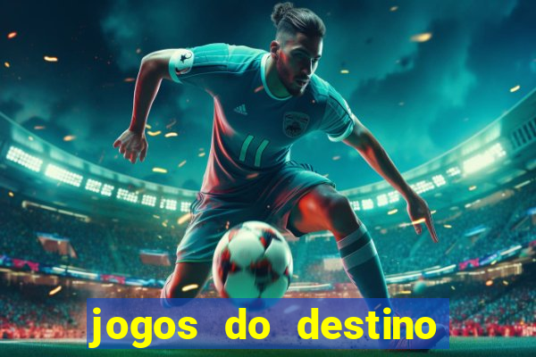 jogos do destino assistir online