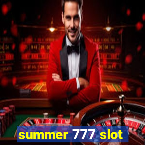 summer 777 slot