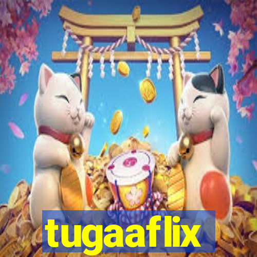 tugaaflix