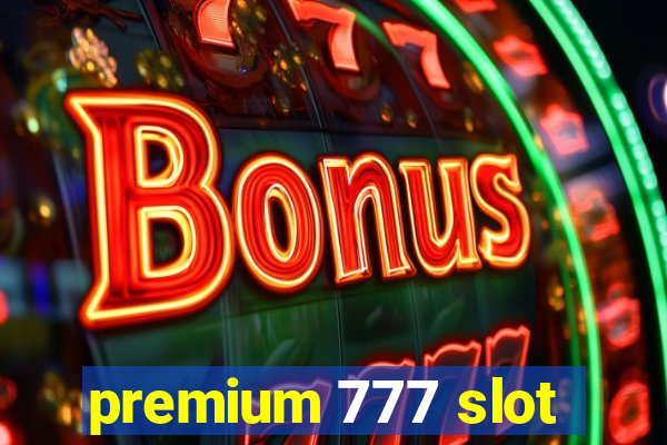 premium 777 slot