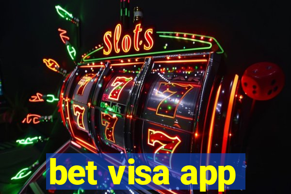 bet visa app