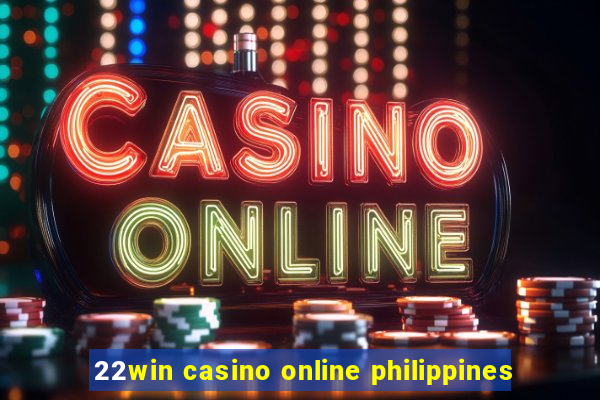 22win casino online philippines