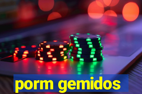 porm gemidos