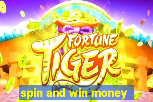 spin and win money