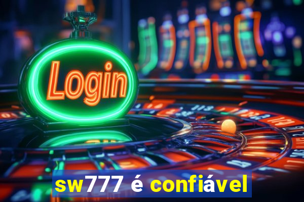 sw777 é confiável