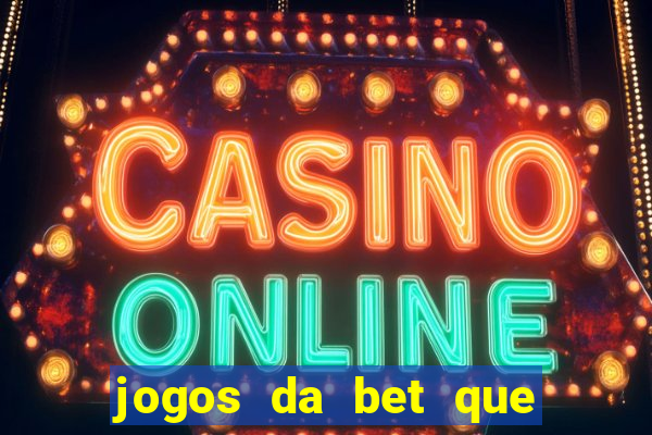 jogos da bet que da bonus no cadastro