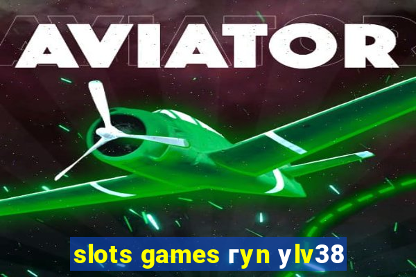 slots games гyn уlv38