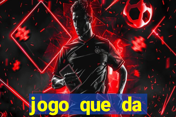 jogo que da dinheiro online