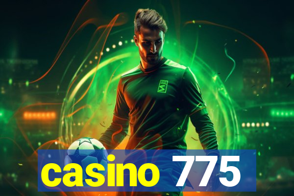 casino 775