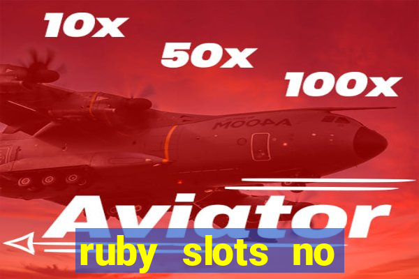 ruby slots no deposit bonus