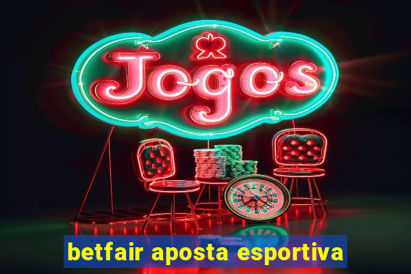 betfair aposta esportiva