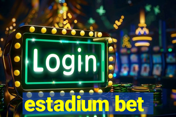 estadium bet