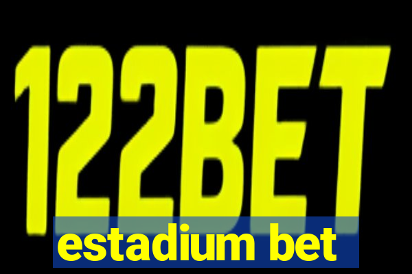 estadium bet