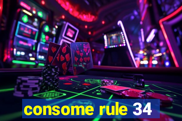 consome rule 34