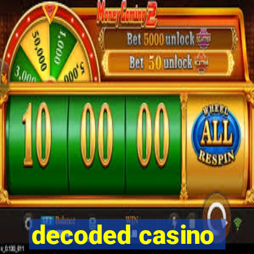 decoded casino