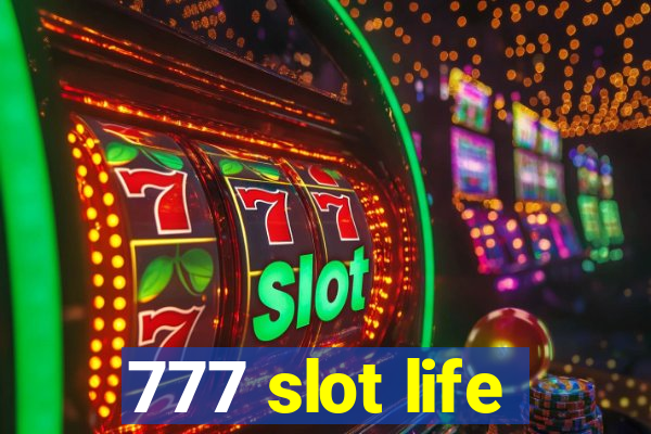 777 slot life