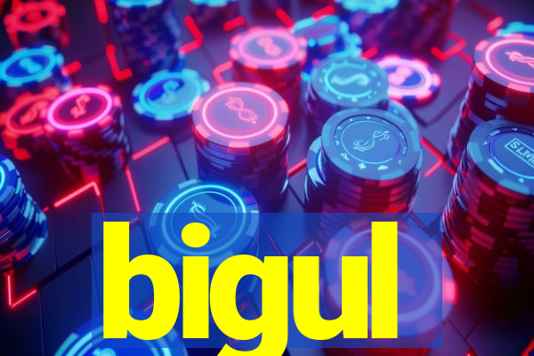 bigul