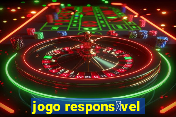 jogo respons谩vel