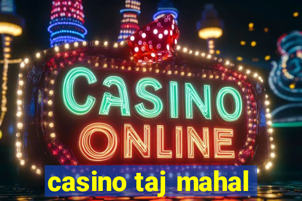 casino taj mahal