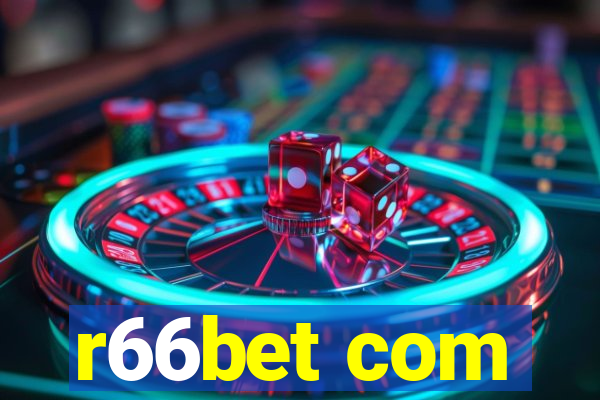 r66bet com