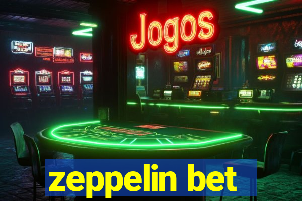 zeppelin bet