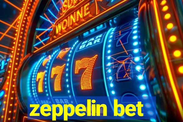 zeppelin bet