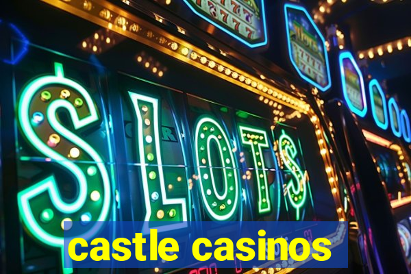 castle casinos