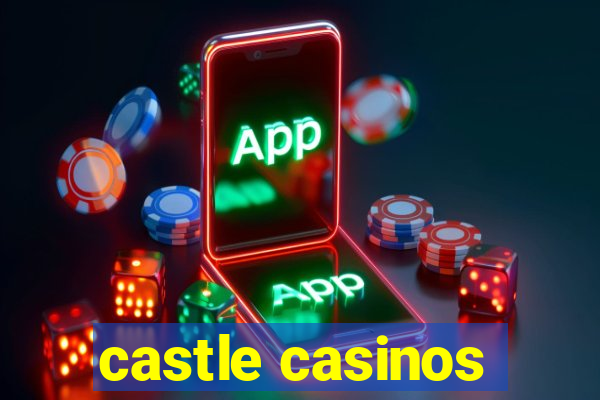 castle casinos