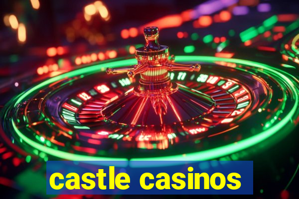 castle casinos