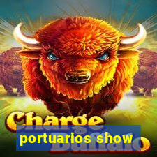 portuarios show