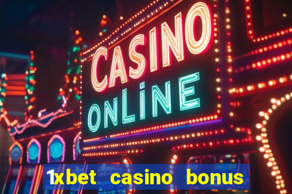 1xbet casino bonus ohne einzahlung