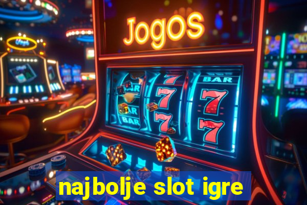 najbolje slot igre