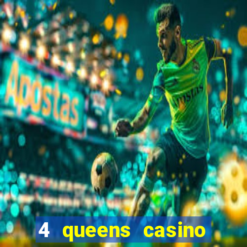 4 queens casino las vegas