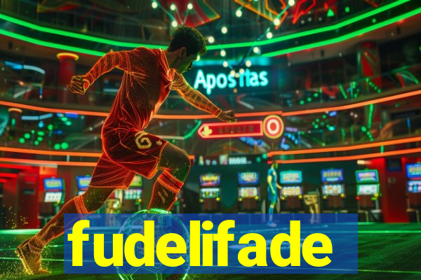 fudelifade